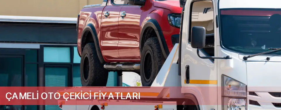 Çameli İlçemi Oto Çekici Fiyatları