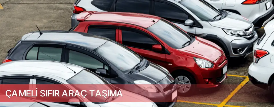 Çameli İlçemi Sıfır Araç Taşıma